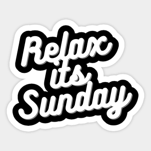 Relax it's Sunday Sticker